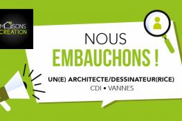 [RECRUTEMENT] - UN(E) ARCHITECTE/DESSINATEUR(TRICE) EN CDI À VANNES